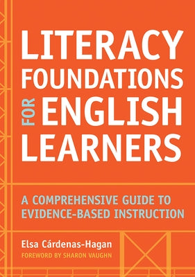 Literacy Foundations for English Learners: A Comprehensive Guide to Evidence-Based Instruction Paperback Brookes Publishing Company