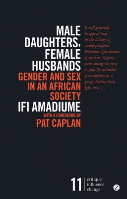 Male Daughters, Female Husbands: Gender and Sex in an African Society Paperback Zed Books