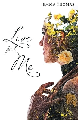 Live for Me Paperback Archway Publishing