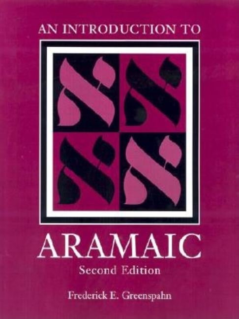 An Introduction to Aramaic by Greenspahn, Frederick E.