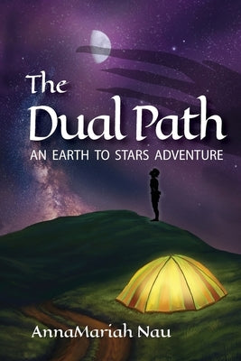 The Dual Path: An Earth to Stars Adventure Joyous Heart Press