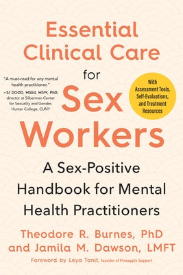 Essential Clinical Care for Sex Workers: A Sex-Positive Handbook for Mental Health Practitioners Paperback North Atlantic Books