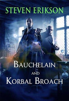 Bauchelain and Korbal Broach: Volume One: Three Short Novels of the Malazan Empire Paperback Tor Books