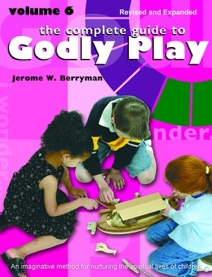 Paperback of The Complete Guide to Godly Play Volume 6 by Church Publishing, featuring the book cover with title and publisher logo.