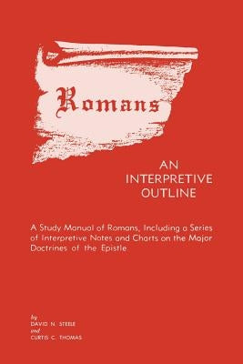 Romans: An Interpretive Outline Paperback P & R Publishing