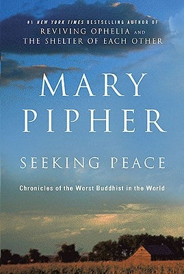Seeking Peace: Chronicles of the Worst Buddhist in the World Paperback Riverhead Books