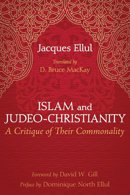 Islam and Judeo-Christianity by Ellul, Jacques