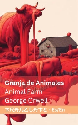 Granja de Animales Animal Farm: Tranzlaty Español English by Orwell, George