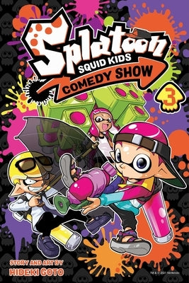 Splatoon: Squid Kids Comedy Show, Vol. 3, 3 by Goto, Hideki