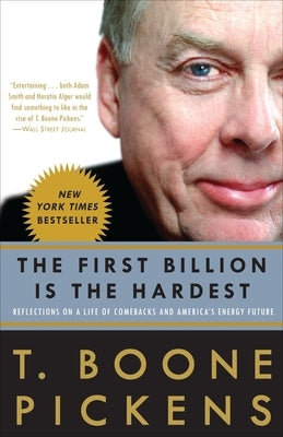 The First Billion Is the Hardest: Reflections on a Life of Comebacks and America's Energy Future Paperback Crown Currency
