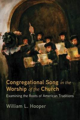 Congregational Song in the Worship of the Church Paperback Pickwick Publications