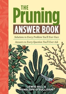 The Pruning Answer Book Paperback Storey Publishing