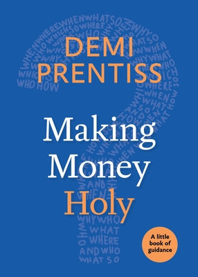 Paperback copy of "Making Money Holy: A Little Book of Guidance" by Church Publishing, featuring a simple cover design.