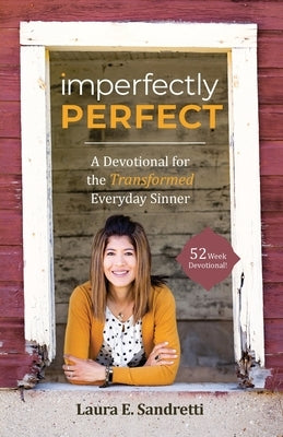 Imperfectly Perfect: A Devotional for the Transformed Everyday Sinner Paperback Ten16 Press