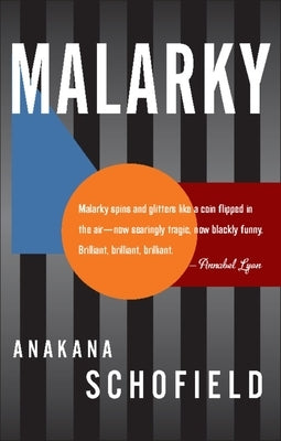 Malarky: A Novel in Epipodes by Schofield, Anakana