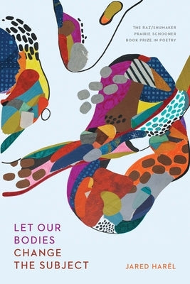 Let Our Bodies Change the Subject Paperback University of Nebraska Press