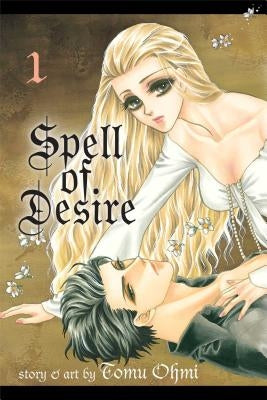 Spell of Desire, Vol. 1, 1 by Ohmi, Tomu