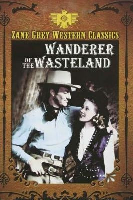 Wanderer of the Wasteland by Grey, Zane