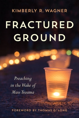 Fractured Ground: Preaching in the Wake of Mass Trauma Paperback Westminster John Knox Press
