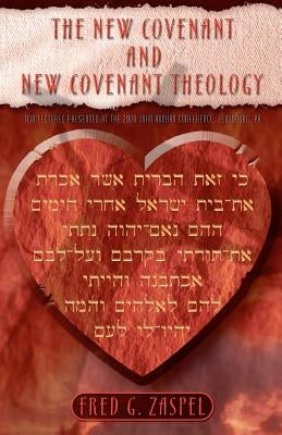 The New Covenant and New Covenant Theology Paperback New Covenant Media