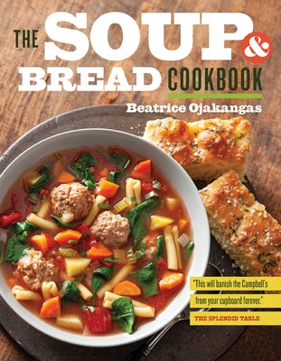 The Soup and Bread Cookbook Paperback University of Minnesota Press