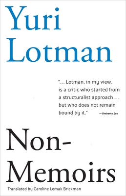 Non-Memoirs by Lotman, Yuri M.