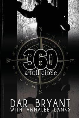 360: A Full Circle by Bryant, Dar