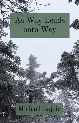 As Way Leads onto Way Paperback Reddington Press