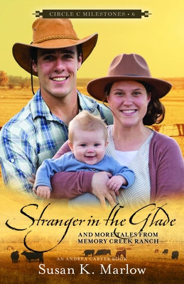 Stranger in the Glade: And More Tales from Memory Creek Ranch Paperback Kregel Publications