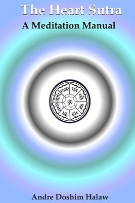 The Heart Sutra: A Meditation Manual Paperback Createspace Independent Publishing Platform