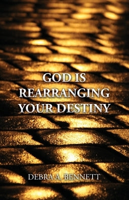 God Is Rearranging Your Destiny Paperback Rosedog Books