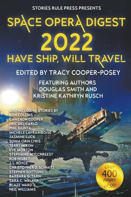 Space Opera Digest 2022: Have Ship Will Travel Paperback Stories Rule Press