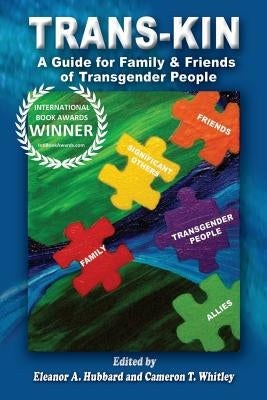 Trans-Kin: A Guide for Family and Friends of Transgender People Paperback Bolder Press
