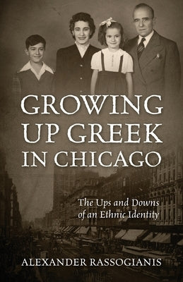 Growing Up Greek in Chicago: The Ups and Down of an Ethnic Identity Paperback Outskirts Press