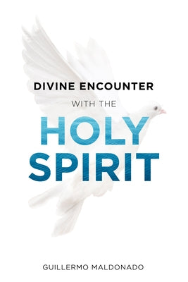 Divine Encounter with the Holy Spirit Paperback Whitaker House