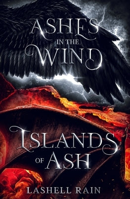 Ashes In The Wind/Islands Of Ash Paperback Lashell Rain