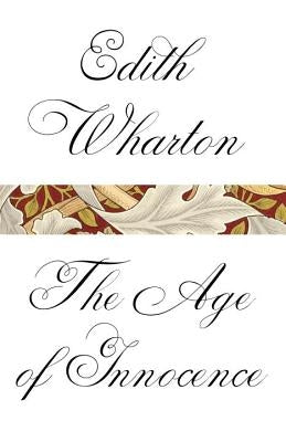 The Age of Innocence by Wharton, Edith