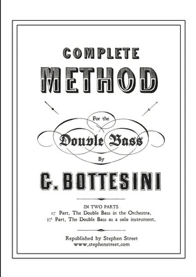 Complete Method for the Contre-Basse (Double Bass): Giovanni Bottesini by Bottesini, Giovanni