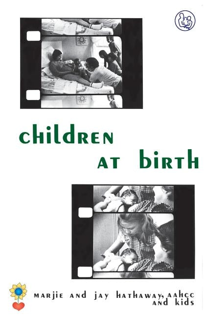 Children at Birth by Hathaway, Marjie