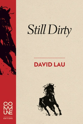 Still Dirty: Poems 2009-2015 Paperback Commune Editions