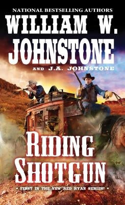 Riding Shotgun by Johnstone, William W.