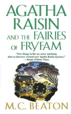 Agatha Raisin and the Fairies of Fryfam: An Agatha Raisin Mystery Paperback St. Martin's Griffin