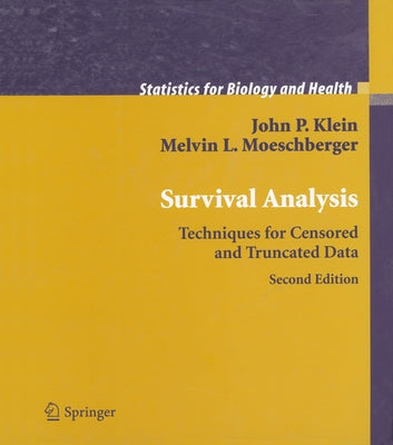 Survivial Analysis: Techniques for Censored and Truncated Data by Klein, John P.