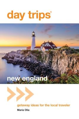 Day Trips(R) New England: Getaway Ideas For The Local Traveler, Third Edition Paperback Globe Pequot Press