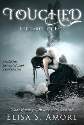 Touched - The Caress of Fate Paperback Elisa Strazzanti