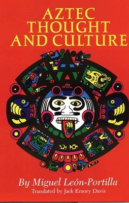 Aztec Thought and Culture University of Oklahoma Press