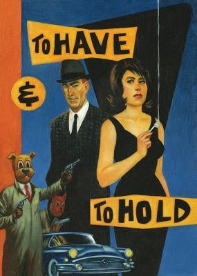 To Have and to Hold by Chaffee, Graham