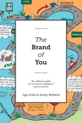 The Brand of You: The Ultimate Guide for an Interior Designer's Career Journey by Artka, Aga