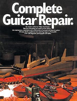Complete Guitar Repair by Kamimoto, Hideo
