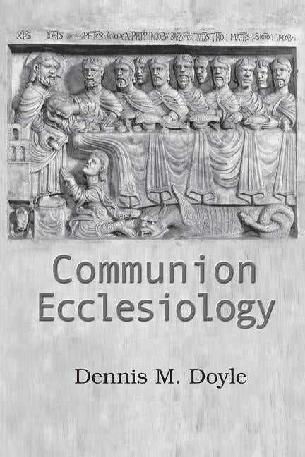 Communion Ecclesiology: Vision and Versions Paperback Orbis Books